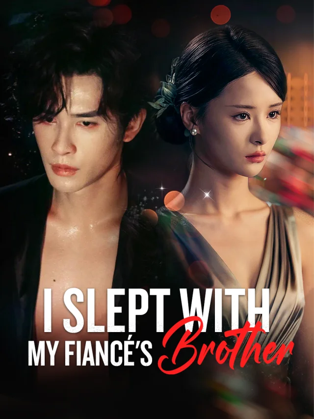 I Slept with My Fiancé's Brother