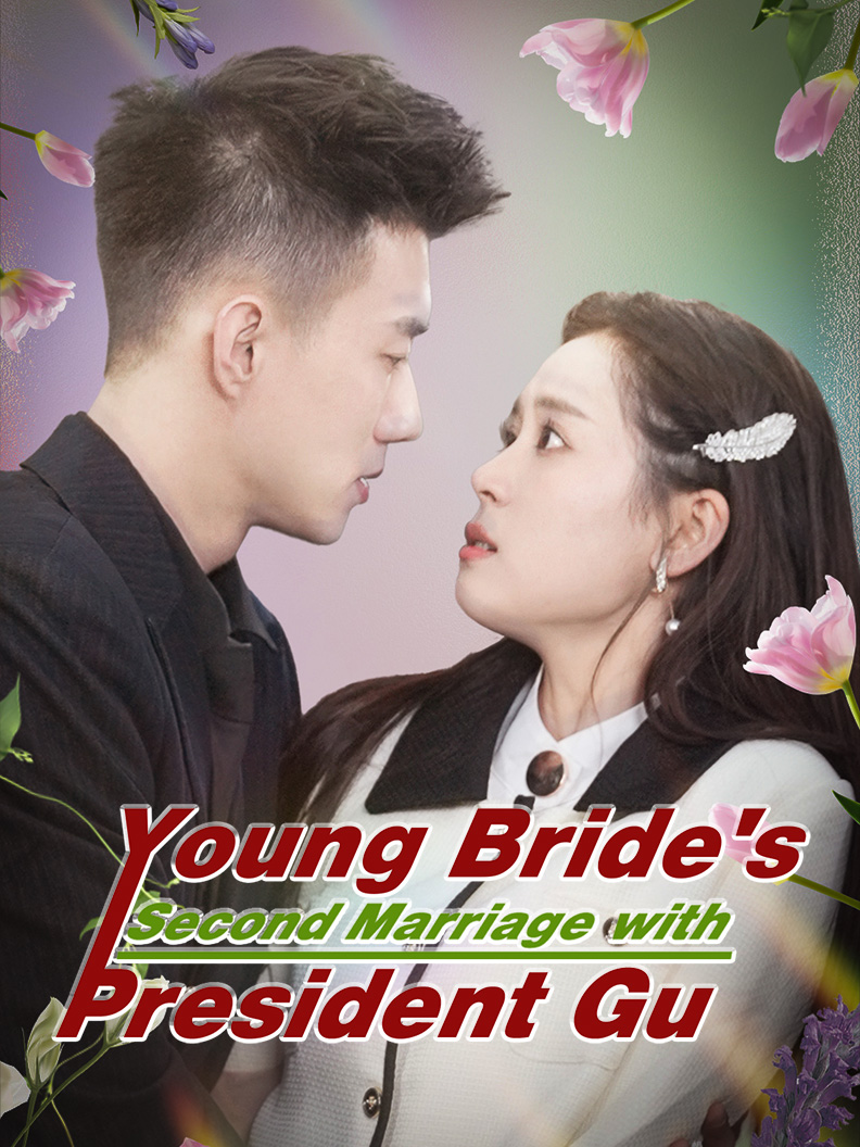 Young Bride's Second Marriage with President Gu