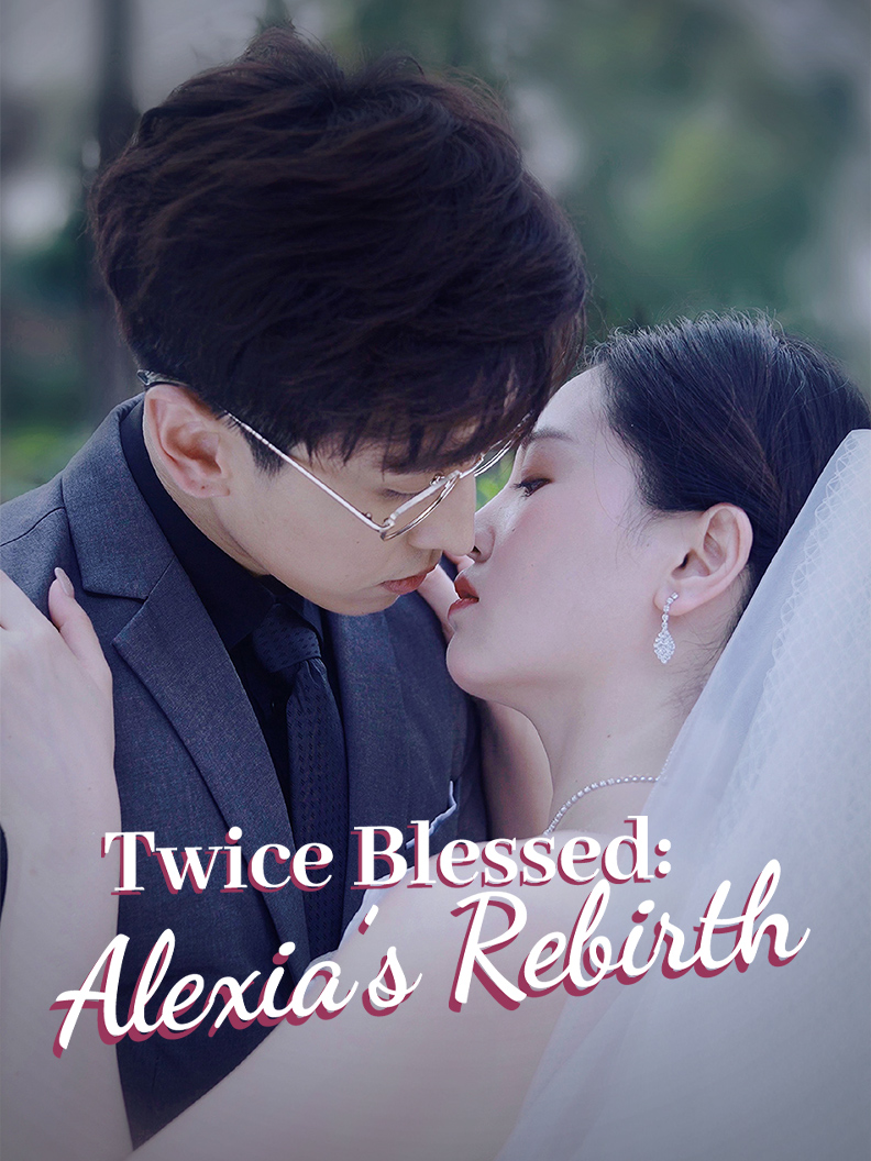 Twice Blessed: Alexia's Rebirth