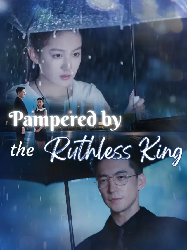 Pampered by the Ruthless King
