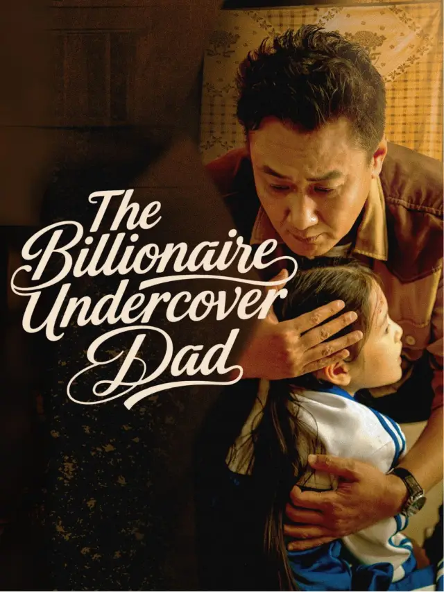 The Billionaire Undercover Dad