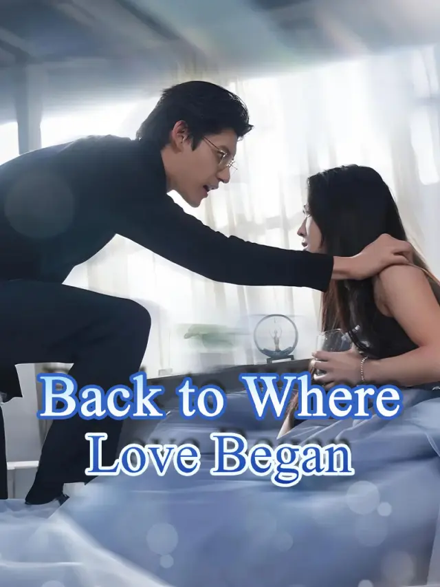 Back to Where Love Began