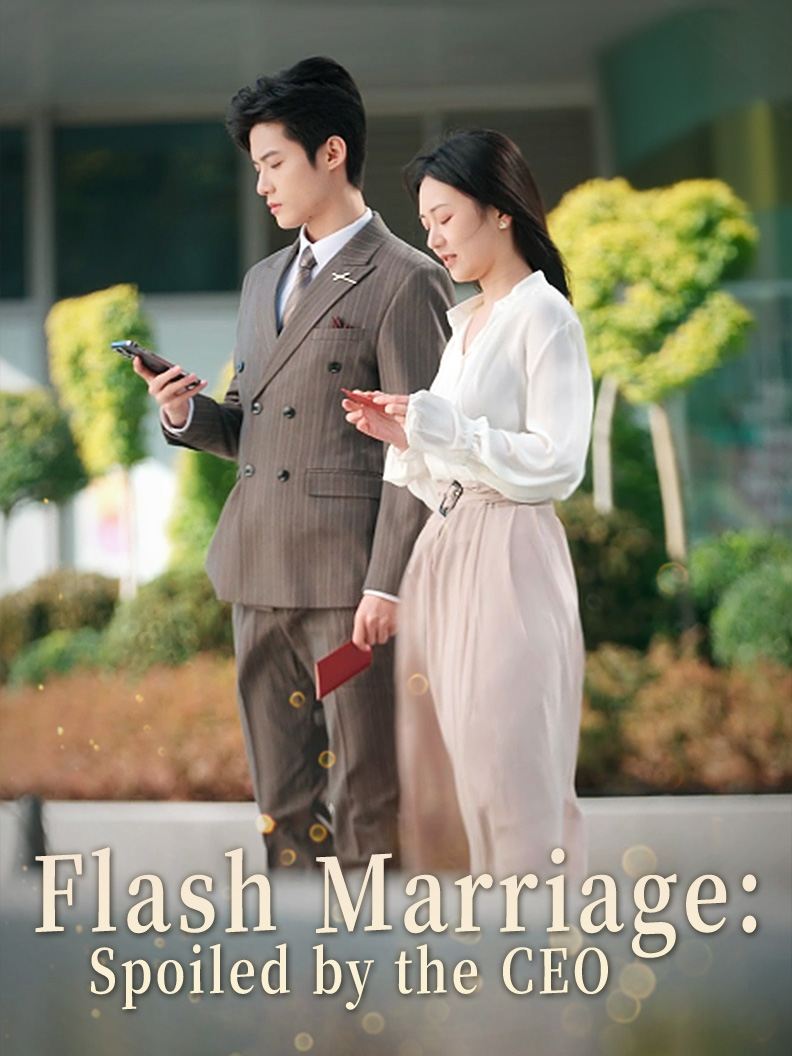 Flash Marriage: Spoiled by the CEO