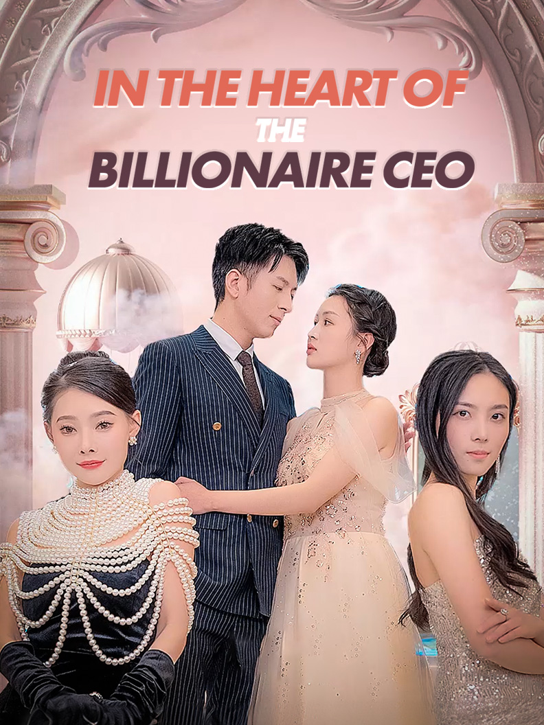 In the Heart of the Billionaire CEO