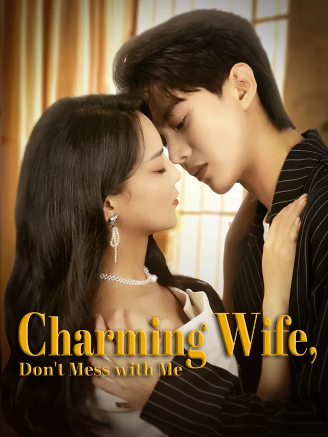Charming Wife, Don't Mess with Me