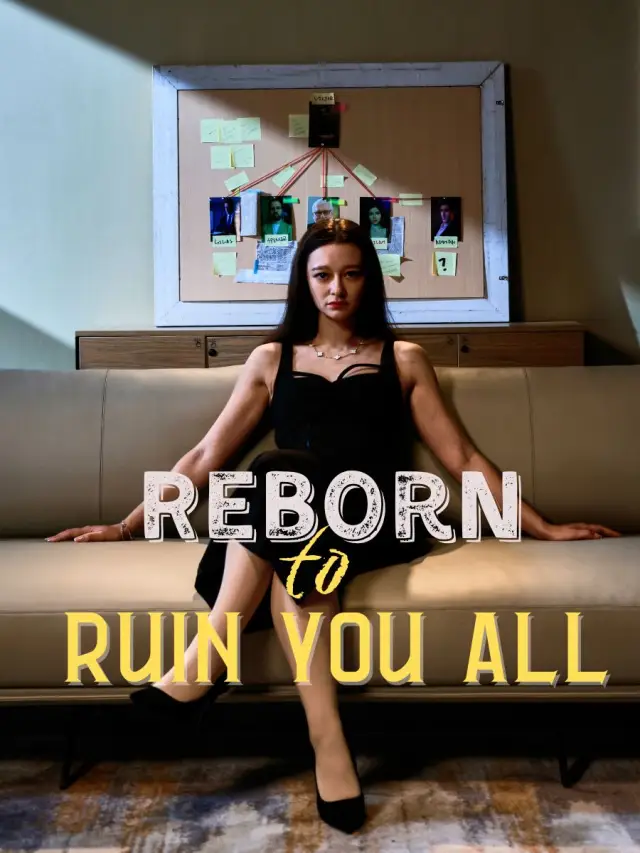 Reborn to Ruin You All