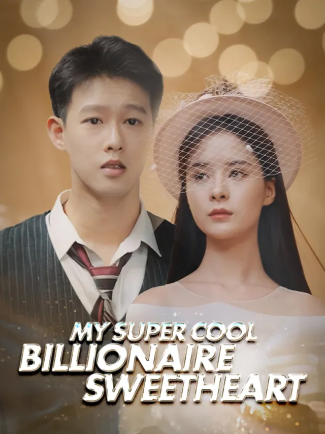 My Super Cool Billionaire Sweetheart