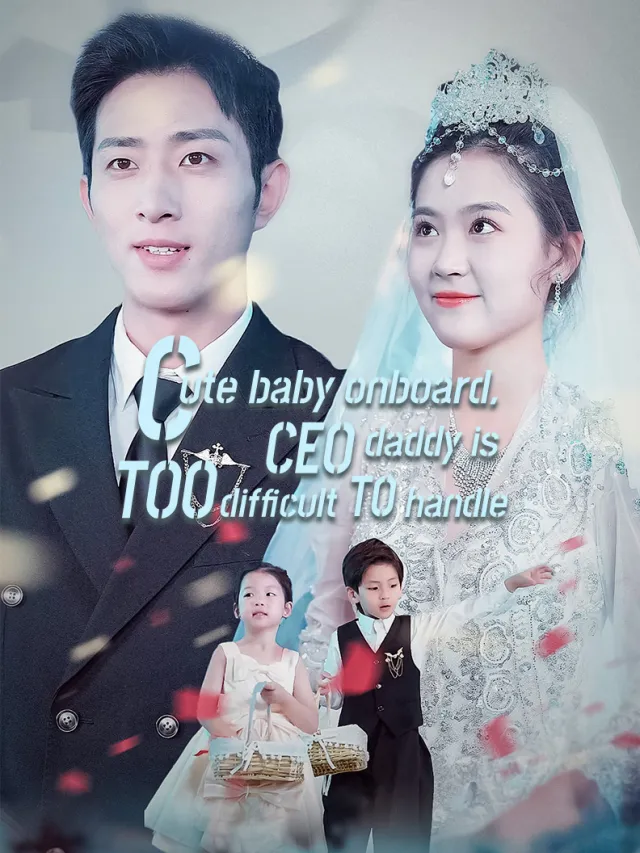 Cute baby onboard, CEO daddy is too difficult to handle