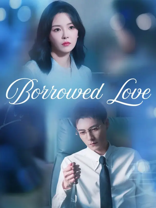 Borrowed Love