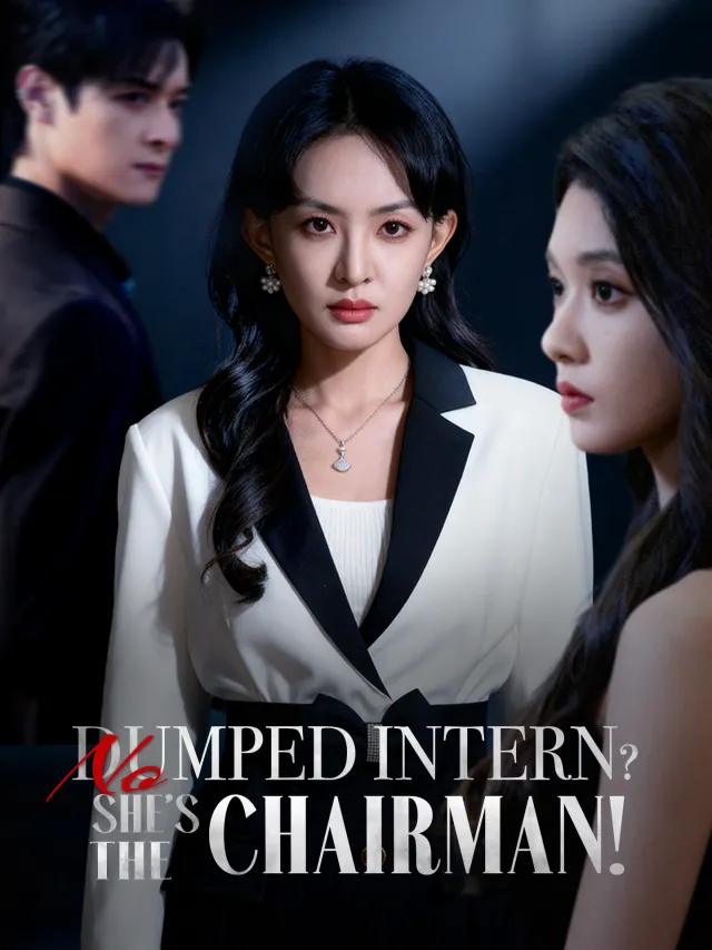 Dumped Intern? No, She’s the Chairman!
