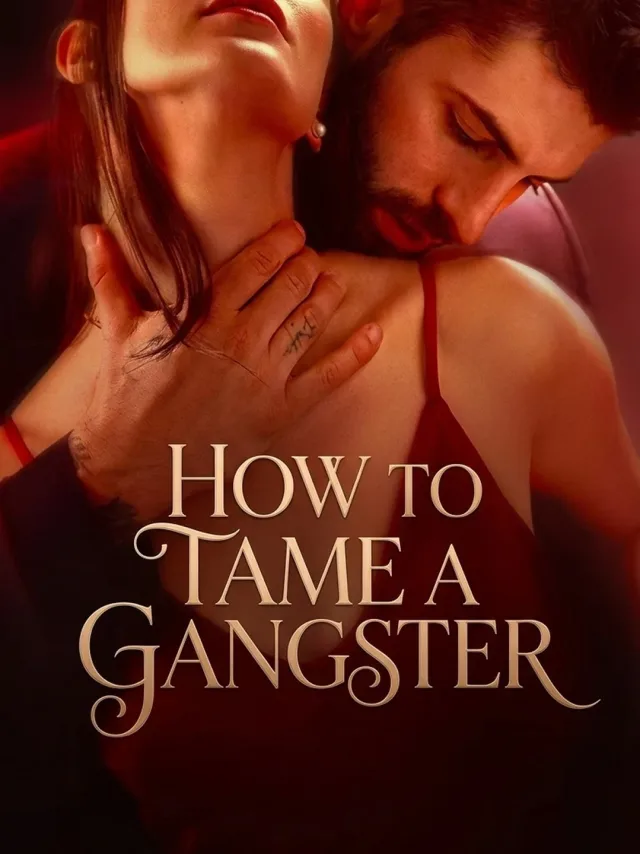 How to Tame a Gangster