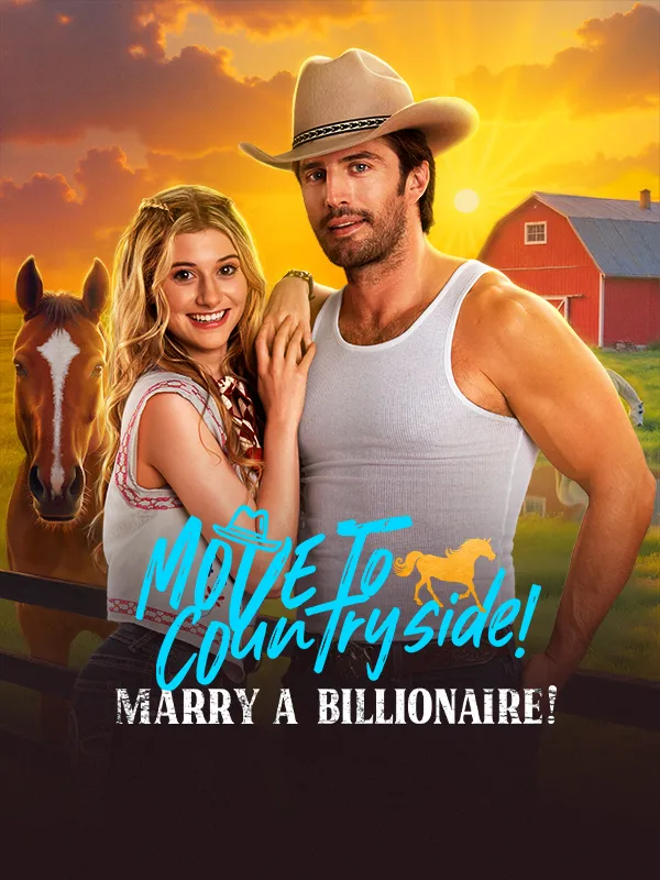 Move to Countryside, Marry a Billionaire!