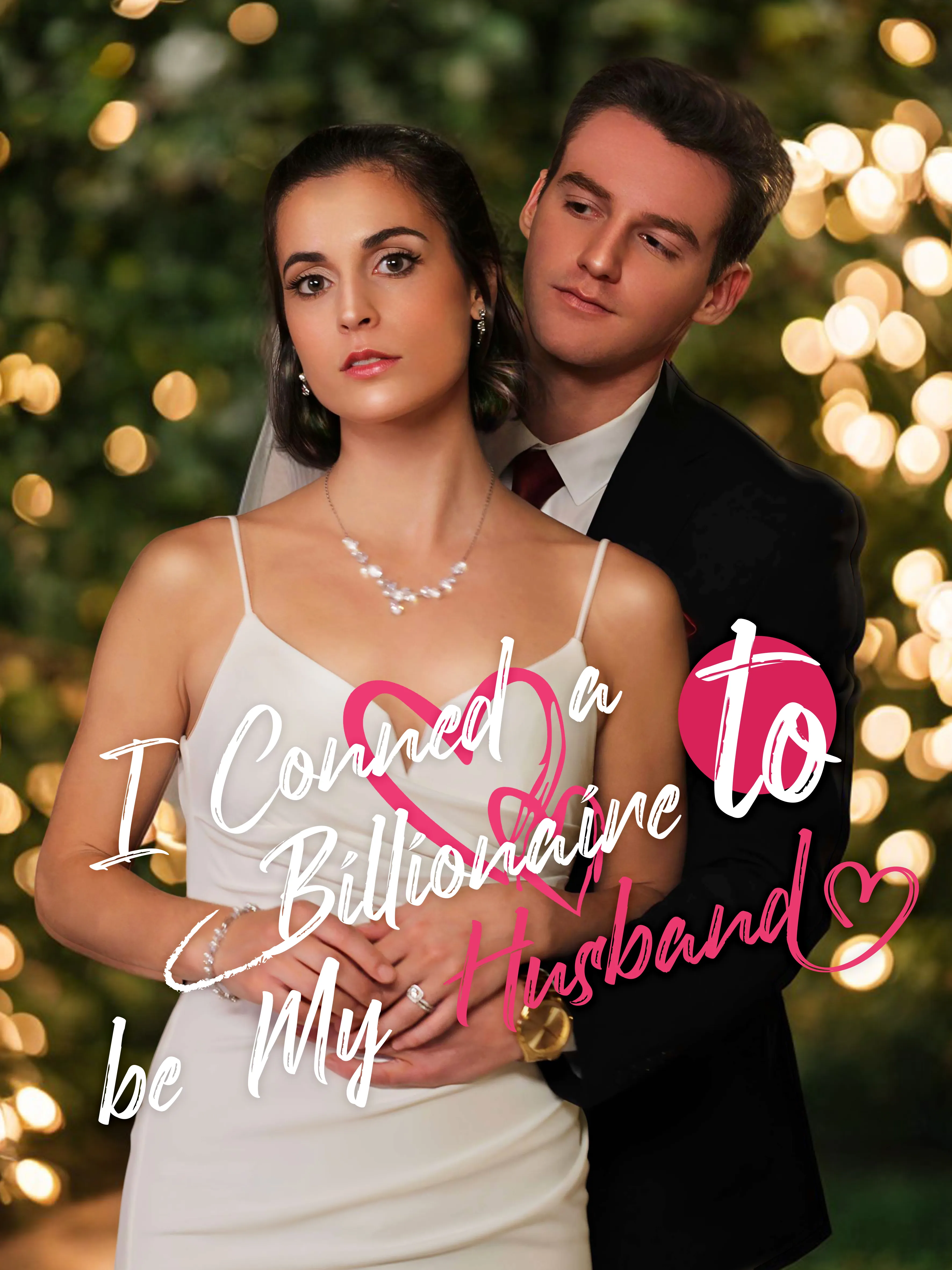 I Conned a Billionaire to be My Husband
