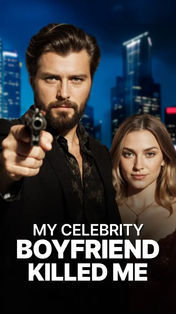 My Celebrity Boyfriend Killed Me