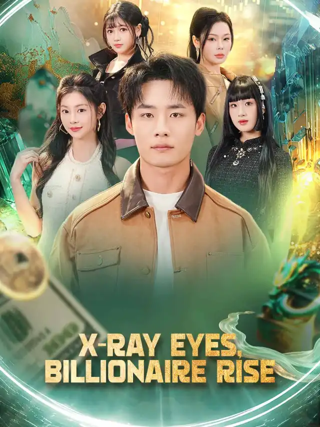 X-Ray Eyes, Billionaire Rise (English-dubbed)