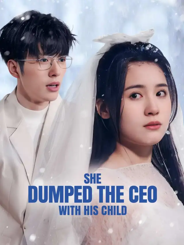 She Dumped the CEO with His Child