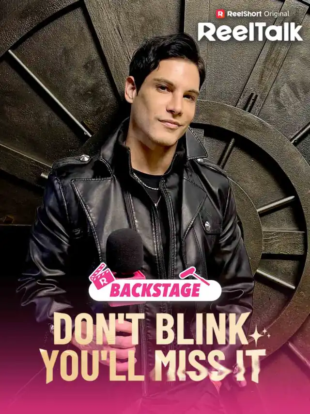 ReelTalk EP 81-Backstage: Don't Blink, You'll Miss It