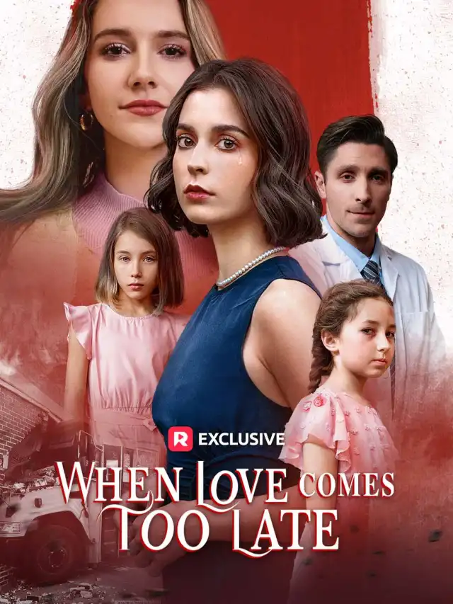 When Love Comes Too Late
