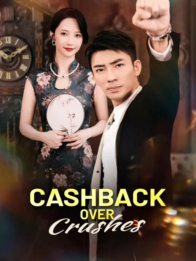 Cashback Over Crushes (English-dubbed)