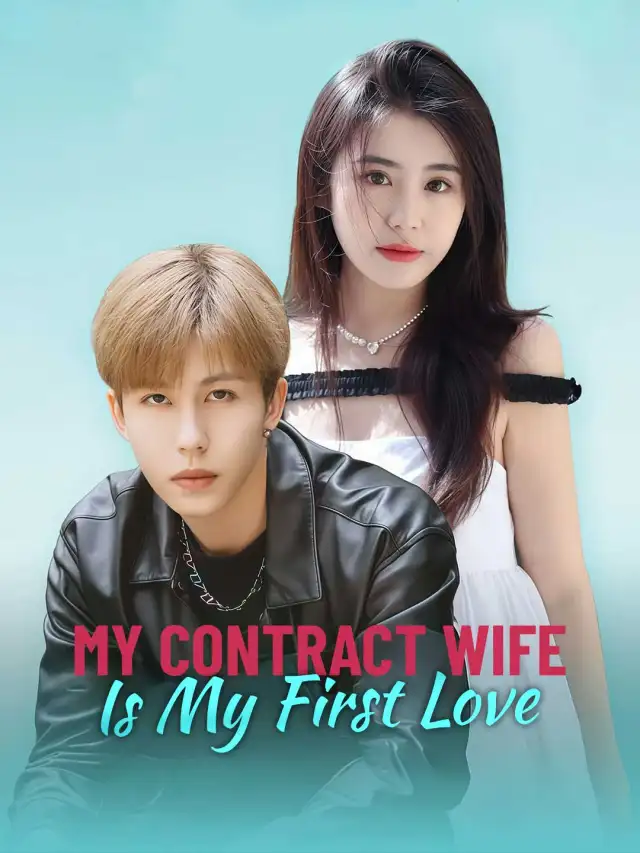My Contract Wife Is My First Love