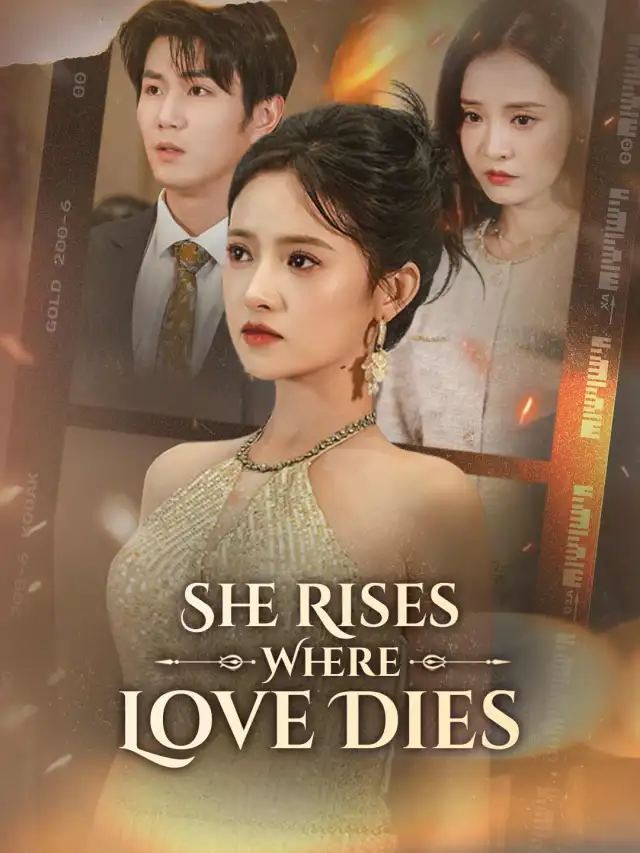 She Rises Where Love Dies