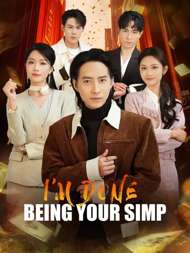 I'm Done Being Your Simp (English-dubbed)