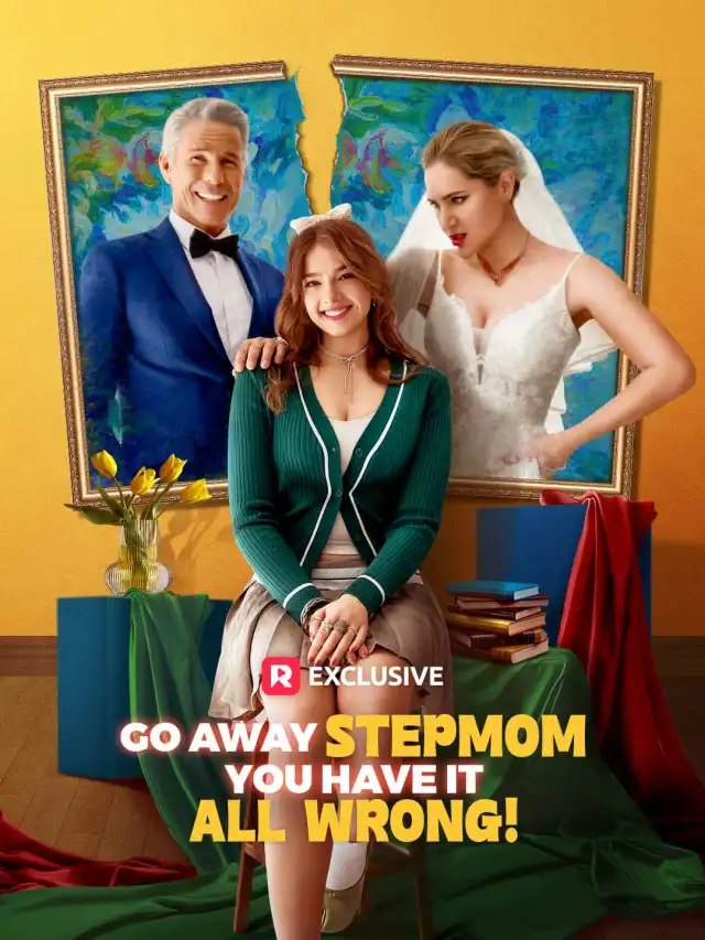 Go Away Stepmom, You Have It All Wrong!
