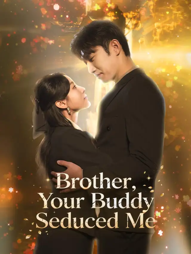 Brother, Your Buddy Seduced Me