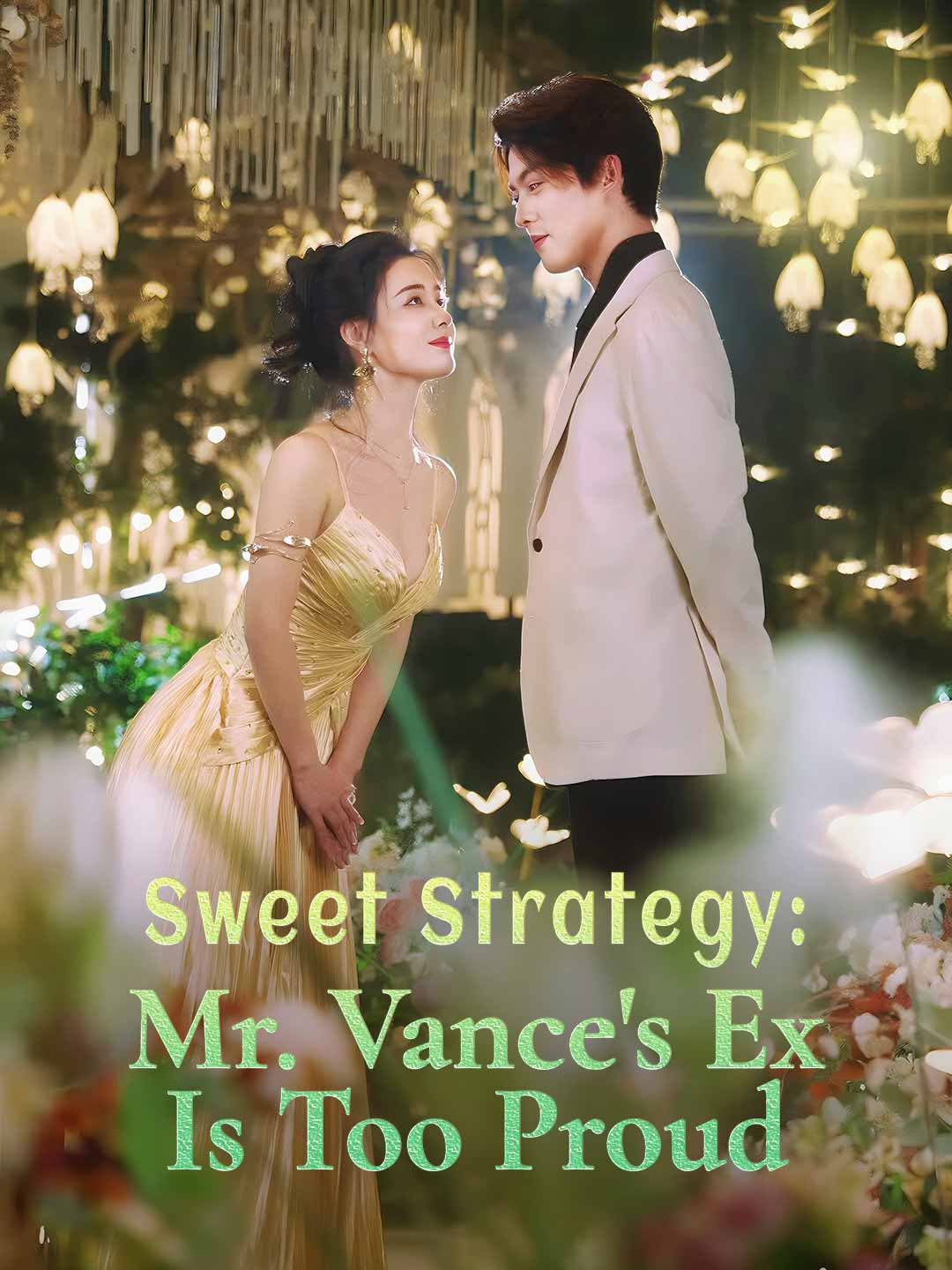 Sweet Strategy: Mr. Vance's Ex Is Too Proud