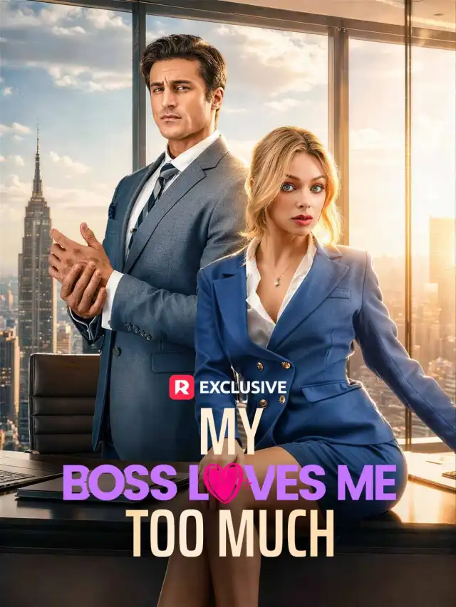 My Boss Loves Me Too Much