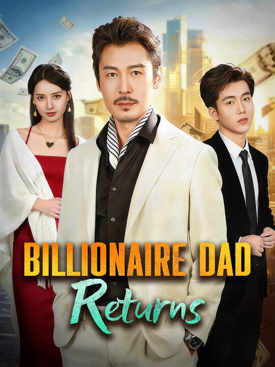 Billionaire Dad Returns