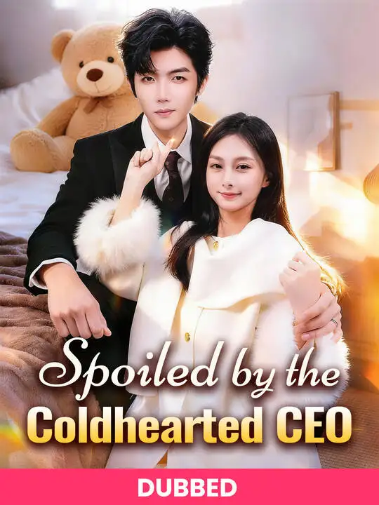 (DUBBED)Spoiled by the Coldhearted CEO