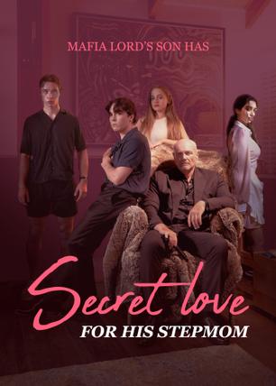 Mafia Lord's Son Has Secret Love For His Stepmom