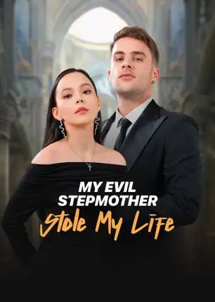 My Evil Stepmother Stole My Life