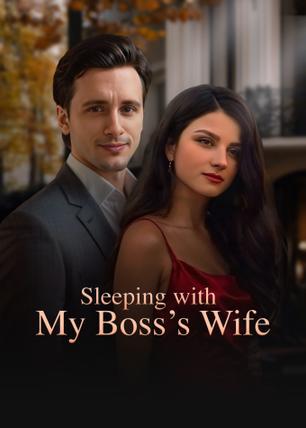 Sleeping with My Boss’s Wife