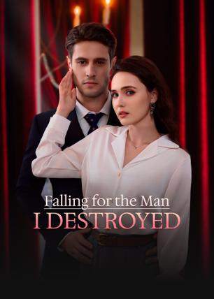 Falling for the Man I Destroyed