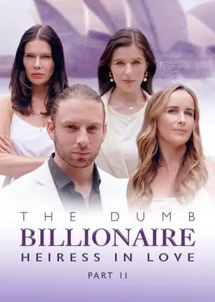 The Dumb Billionaire Heiress In Love Part II