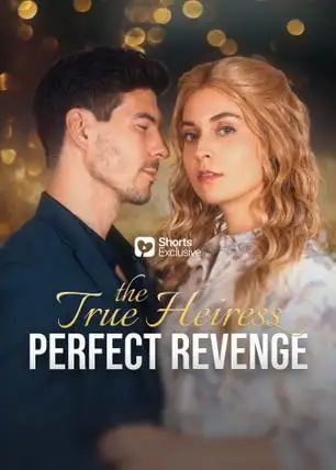 The True Heiress's Perfect Revenge