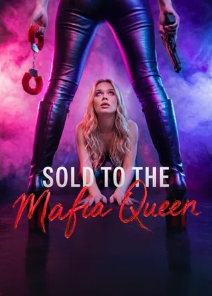 Sold to the Mafia Queen