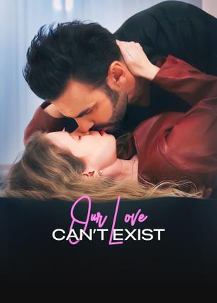 Our Love Can’t Exist
