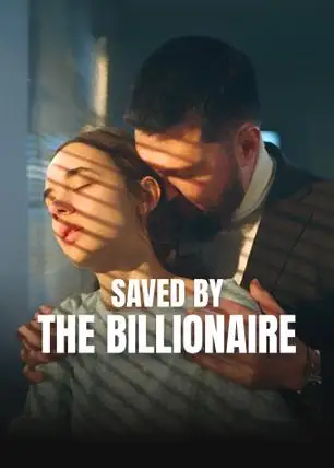 Saved by The Billionaire
