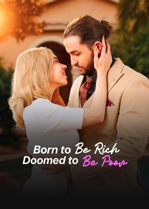 Born to Be Rich, Doomed to Be Poor