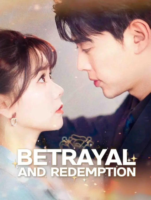 Betrayal and Redemption