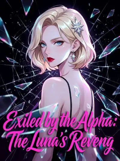 Exiled by the Alpha: The Luna's Revenge