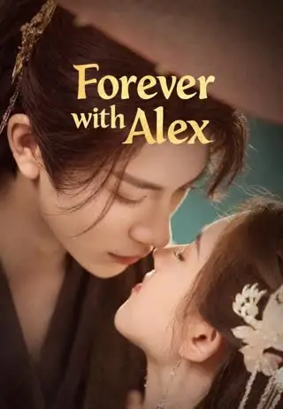 Forever with Alex