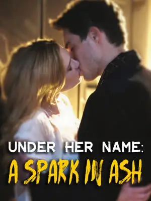 Under Her Name: A Spark in Ash