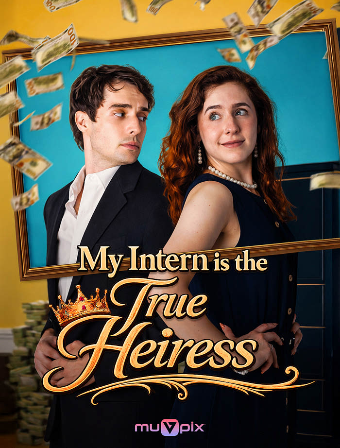 My Intern is the True Heiress