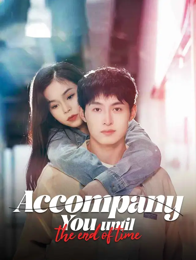 Accompany You Until the End of Time