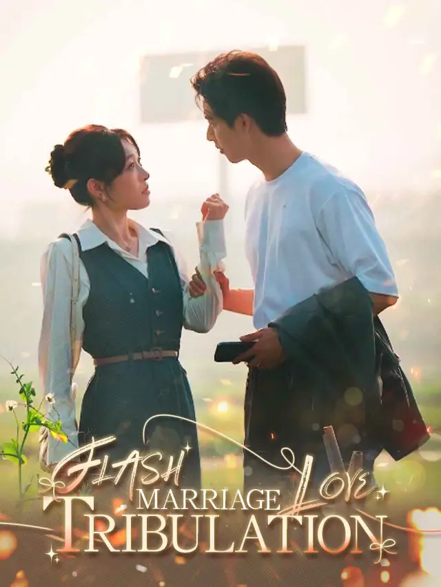 Flash Marriage Love Tribulation