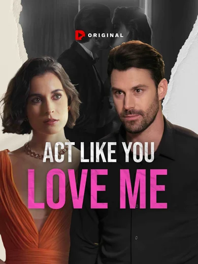 Act Like You Love Me